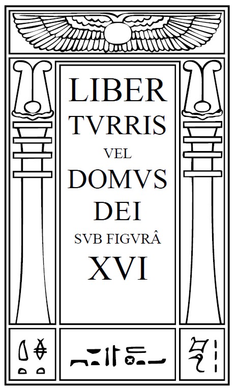 Liber Turris vel Domus Dei sub figura XVI