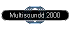 Multisoundd 2000