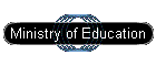 Ministry of Education