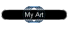 My Art