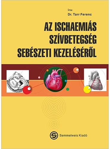 Dr Tarr Ferenc - Egy Szívsebész Naplója