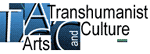 Transhumanist Arts & Culture